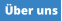 Über uns